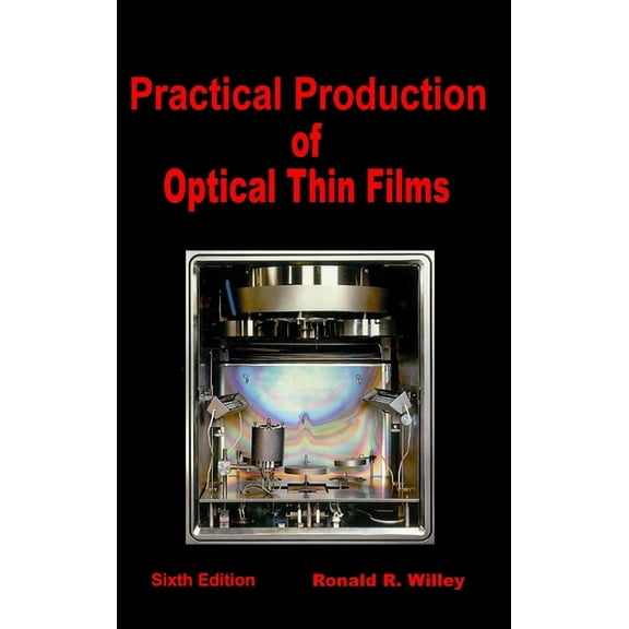 Practical Production of Optical Thin Films, (Hardcover)