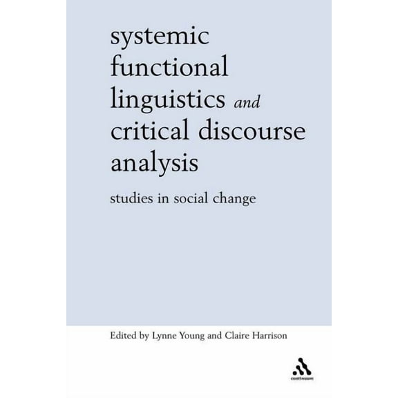 Open Linguistics Systemic Functional Linguistics and Critical Discourse Analysis, (Paperback)