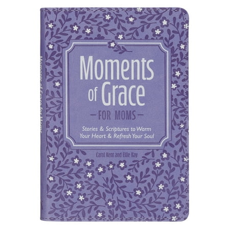Moments of Grace for Moms, (Hardcover)