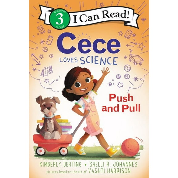 I Can Read Level 3 Cece Loves Science: Push and Pull, (Paperback)