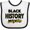 White and Black, variant on Inktastic Black History Month Every Day Boys or Girls Baby Bib