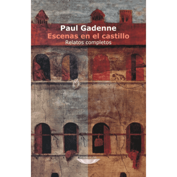 Libro Escenas En El Castillo Tapa Blanda, Autor Paul Gadenne, Editorial El Cuenco De Plata
