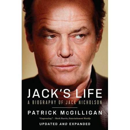 Jack's Life : A Biography of Jack Nicholson (Jack Nicholson Best Roles)