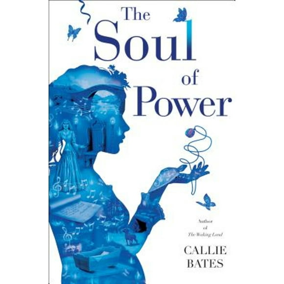 Pre-Owned The Soul of Power (Hardcover 9780399177446) by Callie Bates
