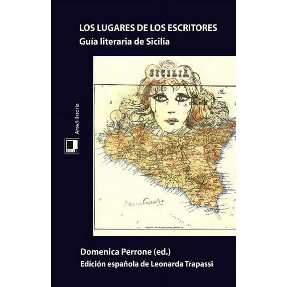 Los lugares de los escritores : Guía literaria de Sicilia (Paperback)