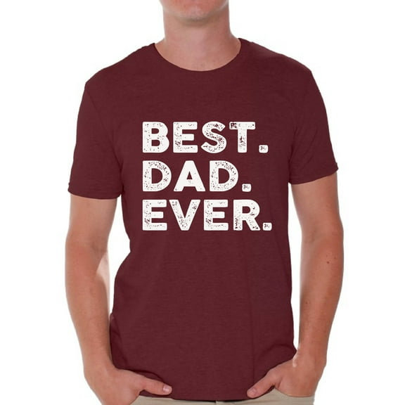 Best Dad Shirt - Funny Humor Graphic Tees - Fathers Day Gifts from Daughter Son Wife