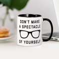 thumbnail image 3 of CafePress - Don't Make A Spectacle Of Yourse - 11 oz Ceramic Mug - Novelty Coffee Tea Cup, 3 of 4