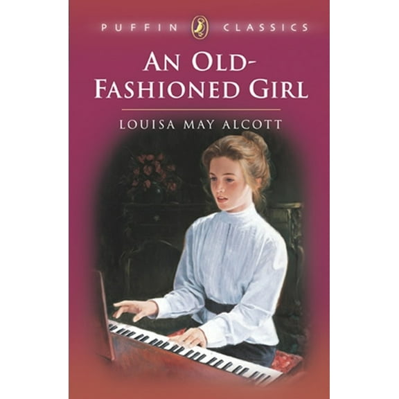 Puffin Classics An Old-Fashioned Girl, (Paperback)