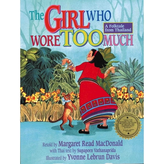 The Girl Who Wore Too Much: A Folktale from Thailand, (Paperback)
