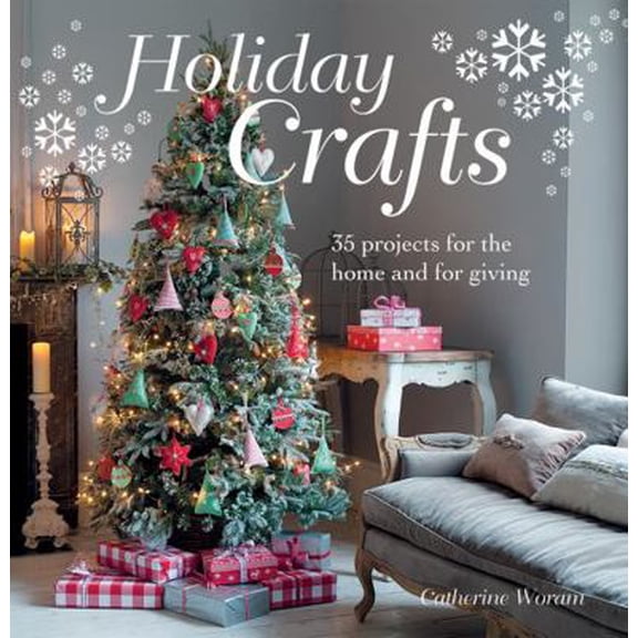 Pre-Owned Holiday Crafts: 35 projects for the home and for giving (Hardcover) 1782490574 9781782490579