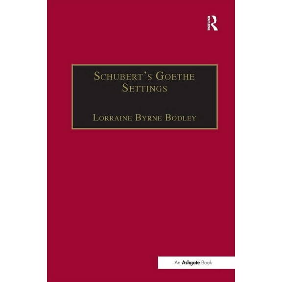 Schubert's Goethe Settings, (Paperback)