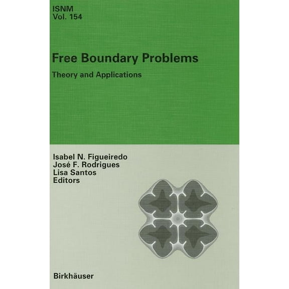 International Numerical Mathematics Free Boundary Problems: Theory and Applications, Book 154, (Hardcover)