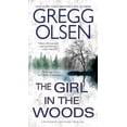thumbnail image 1 of Pre-Owned The Girl In The Woods (Paperback) by Gregg Olsen, 1 of 1
