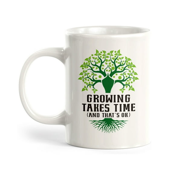 Designs ByLITA Growing Takes Time And That's OK 11oz Plastic Coffee Mug
