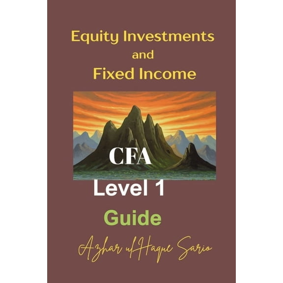 Equity Investments and Fixed Income: CFA Level 1 Guide, (Paperback)