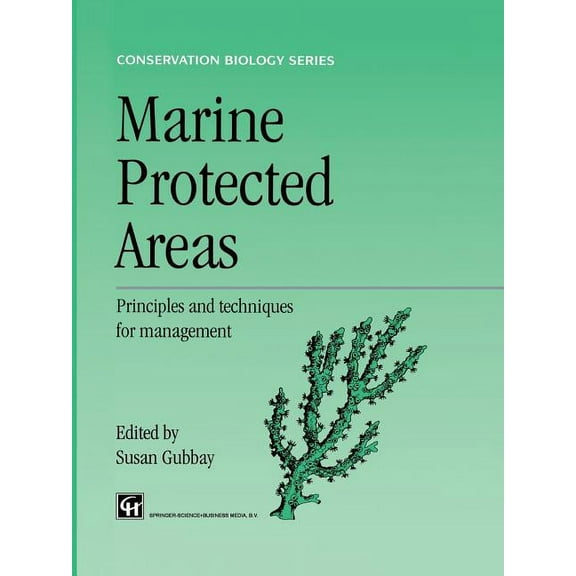 Conservation Biology Marine Protected Areas: Principles and Techniques for Management, Book 5, (Paperback)