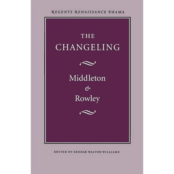 Regents Renaissance Drama Series The Changeling, (Paperback)