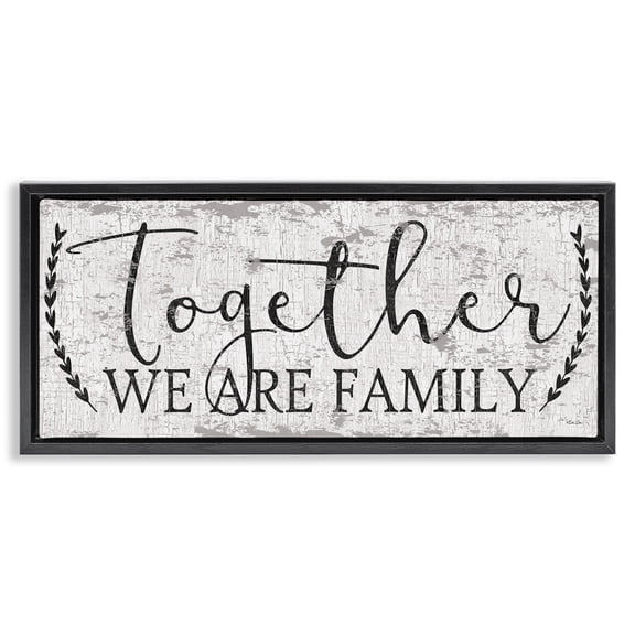 Stupell Industries Shabby Chic Distressed Together We are Family Black Floating Frame Canvas Art, 25 x 11, by Dee Dee