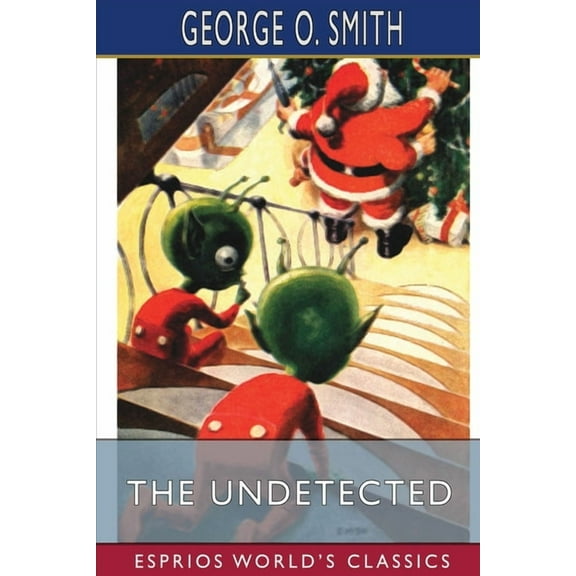 The Undetected (Esprios Classics), (Paperback)