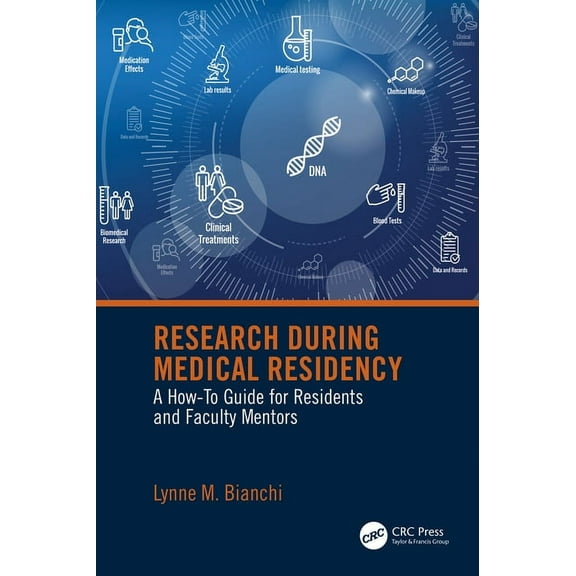 Research During Medical Residency: A How to Guide for Residents and Faculty Mentors, (Hardcover)