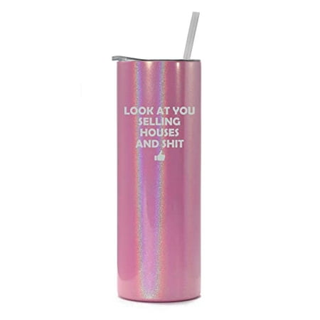 

20 oz Skinny Tall Tumbler Stainless Steel Vacuum Insulated Travel Mug Cup With Straw Look At You Selling Houses Funny Real Estate Agent (Pink Iridescent Glitter)