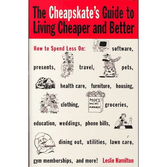 Pre-Owned The Cheapskate's Guide to Living Cheaper and Better, 9780806517957, 0806517956, Paperback,