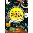 thumbnail image 1 of Lonely Planet Kids How to Be a Space Explorer, Mark Brake Hardcover, 1 of 2