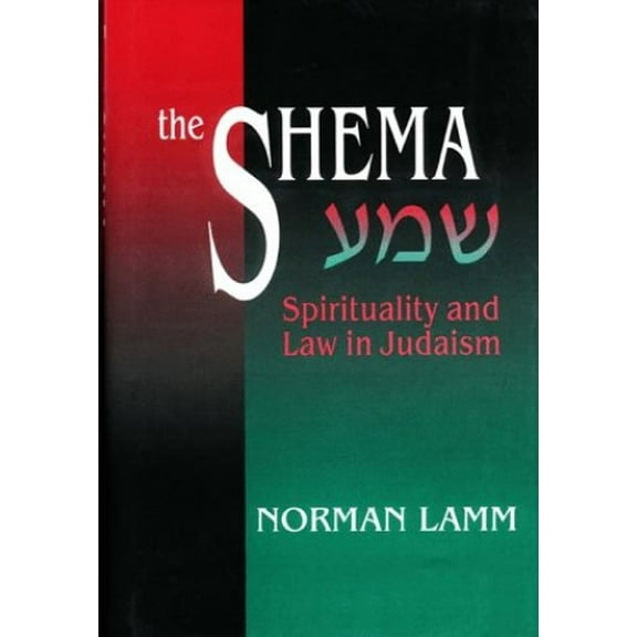 The Shema: Spirituality and Law in Judaism Hardcover
