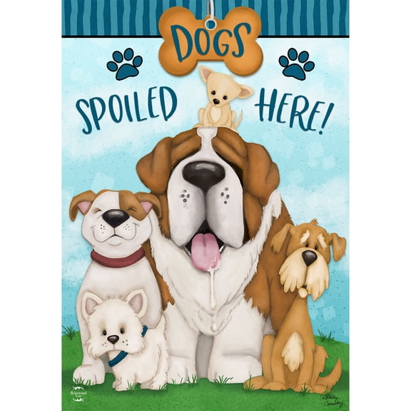 Briarwood Lane Everyday Garden Flag 12x18 For Outdoor Dogs Spoiled Here Garden Flag Flags For Outside