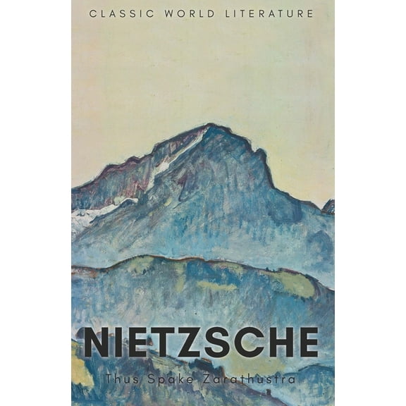Classics of World Literature Thus Spake Zarathustra, (Paperback)