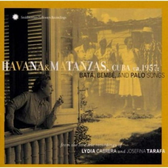 Lydia Cabrera - Havana and Matanzas, Cuba 1957: Bata, Bembe and Palo Songs - Music & Performance - CD