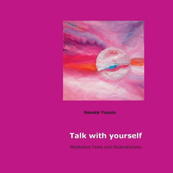 Talk with yourself: Meditative Texte und Illustrationen, (Paperback)