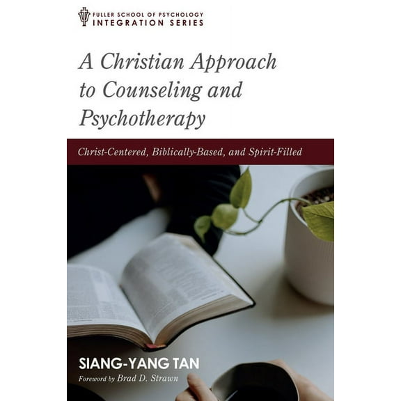 Integration: A Christian Approach to Counseling and Psychotherapy (Hardcover)