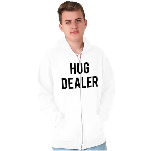 Happy Hug Dealer Funny Sarcastic Humor Zip Up Hoodie Men's Women's Brisco Brands S