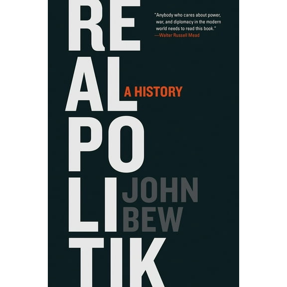 Realpolitik: A History, (Paperback)