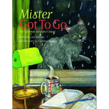 Pre-Owned Mister Got to Go : The Cat That Wouldn't Leave 9780889951273