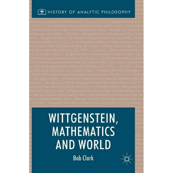 History of Analytic Philosophy Wittgenstein, Mathematics and World, (Hardcover)