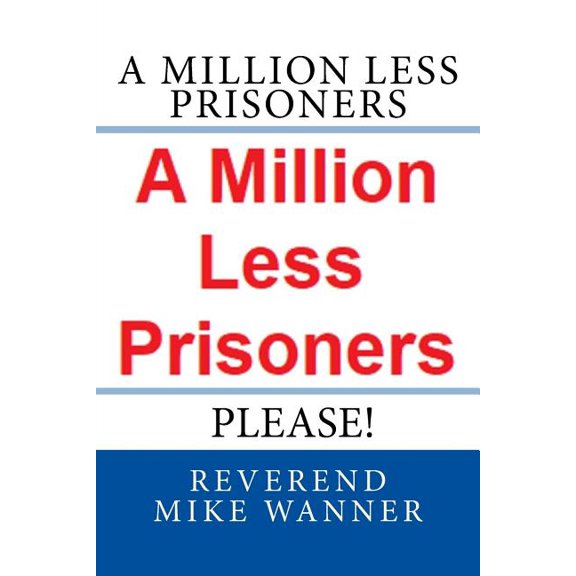 A Million Less Prisoners Please (Paperback)