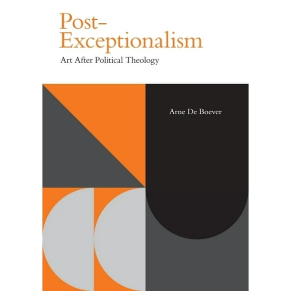 Incitements Post-Exceptionalism: Art After Political Theology, (Paperback)