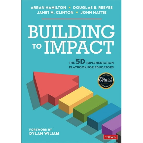 Building to Impact: The 5d Implementation Playbook for Educators (Paperback)