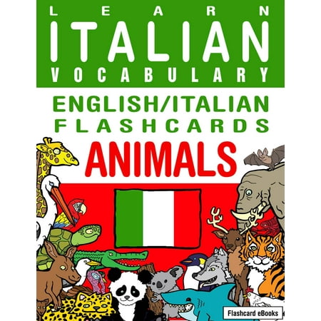 Learn Italian Vocabulary: English/Italian Flashcards Animals - (The Best Way To Learn English Vocabulary)