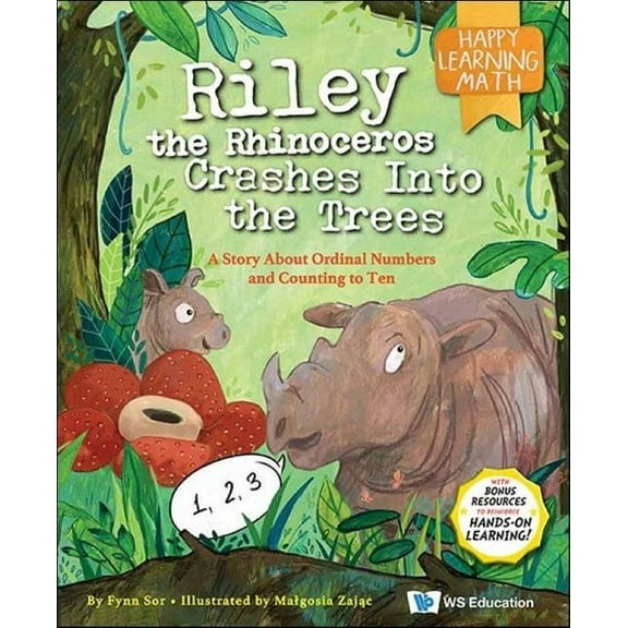 Riley the Rhinoceros Crashes Into the Trees: A Story about Ordinal Numbers and Counting to Ten (Paperback)