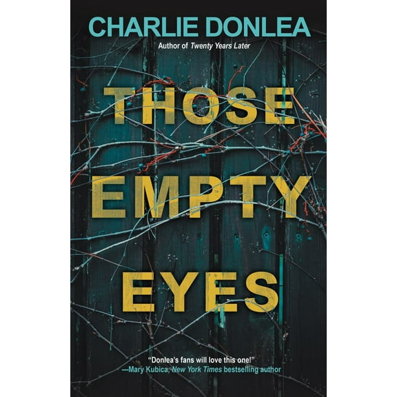 Charlie Donlea: Those Empty Eyes: A Chilling Novel of Suspense with a Shocking Twist (Paperback)