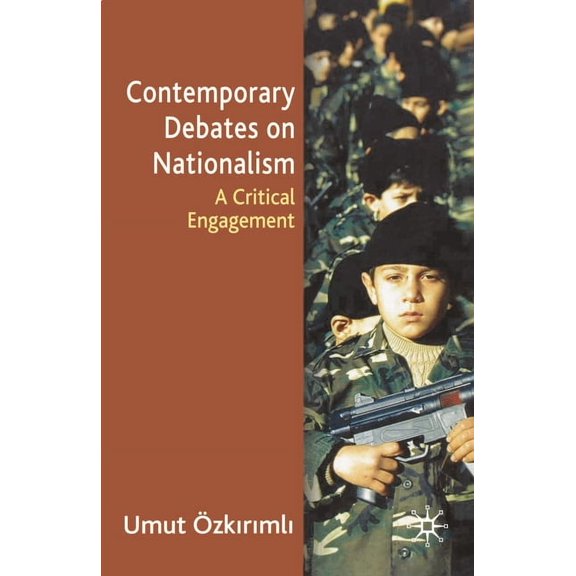 Contemporary Debates on Nationalism: A Critical Engagement, (Paperback)