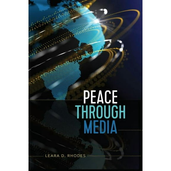 Peace Through Media (Paperback)