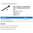 thumbnail image 2 of Inner Tie Rod End - Compatible with 1995 - 2006 Dodge Stratus Sedan 4-Door 1996 1997 1998 1999 2000 2001 2002 2003 2004 2005, 2 of 2