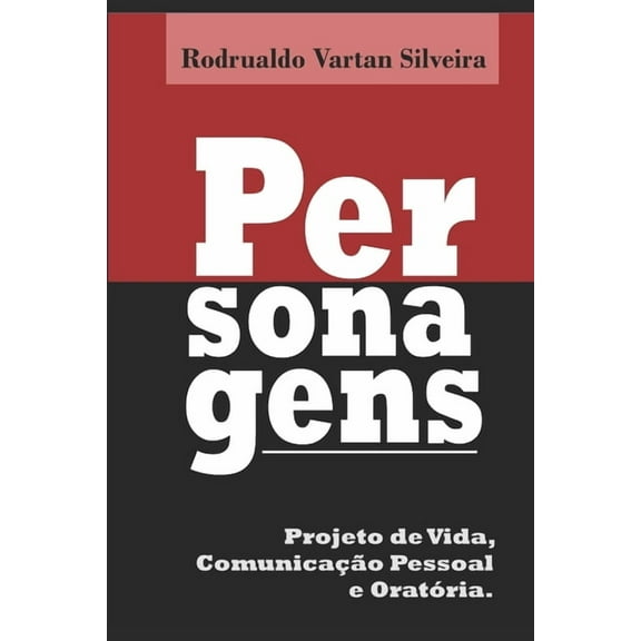 Personagens: Projeto de Vida, Comunicação Pessoal e Oratória (Paperback)