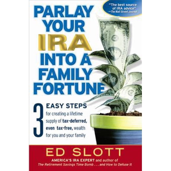 Pre-Owned Parlay Your IRA into a Family Fortune (Hardcover) 0670033960 9780670033966