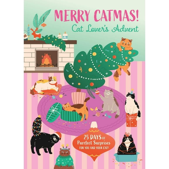 Holiday Merry Catmas! Cat Lover's Advent: 25 Days of Purrfect Surprises for You and Your Cat, (Hardcover)