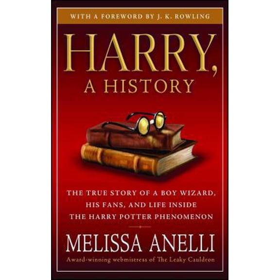 Pre-Owned Harry, a History: The True Story of a Boy Wizard, His Fans, and Life Inside the Harry Potter Phenomenon (Paperback) 1416554955 9781416554950